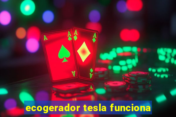 ecogerador tesla funciona